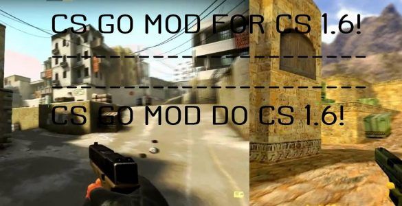 CS 1.6 CSGO MOD Download